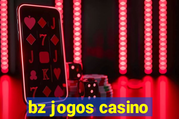 bz jogos casino